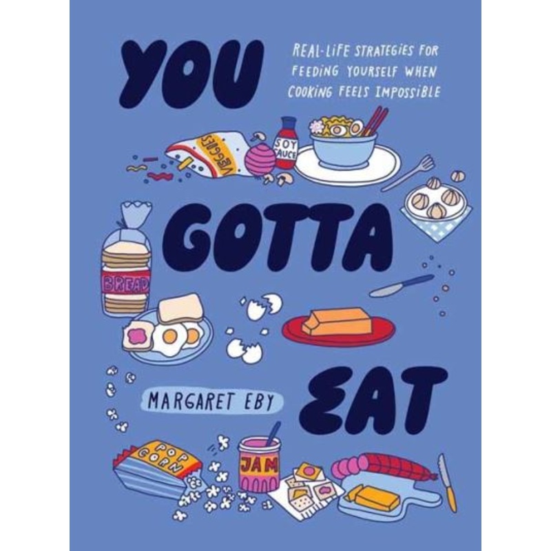 You Gotta Eat